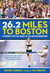 26.2 Miles to Boston A Journey into the Heart of the Boston Marathon by Michael Connelly