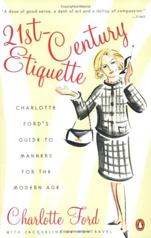 21st-Century Etiquette: Charlotte Ford's Guide to Manners for the Modern Age Libros electrónicos gratuitos sobre electrónica descargable