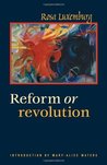 Reform or Revolution by Rosa Luxemburg Reform or Revolution by Rosa Luxemburg