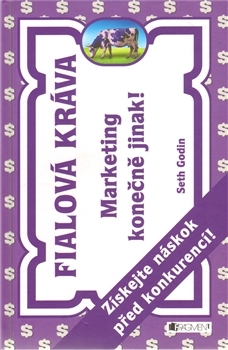 Fialová kráva – Marketing konečně jinak! by Seth Godin Fialová kráva – Marketing konečně jinak! by Seth Godin