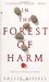 In The Forest Of Harm (Mary Crow,# 1) by Sallie Bissell