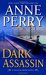 Dark Assassin (William Monk, #15) by Anne Perry