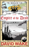 The Derring-Do Club and the Empire of the Dead