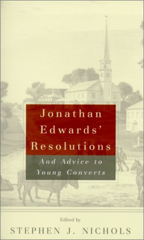 jonathan-edwards-resolutions-and-advice-to-young-converts