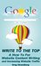 Write to the Top A How To For Website Content Writing and Increasing Website Traffic by Greg Strandberg