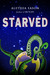 STARVED by Alethea Eason