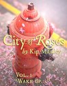 Wake up.. (City of Roses, #1)
