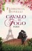 Cavalo de Fogo - Paris (Caballo de Fuego #1) by Florencia Bonelli
