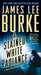 A Stained White Radiance (Dave Robicheaux) by James Lee Burke