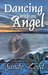 Dancing With An Angel (California #4) by Sandy Loyd