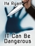 IT Can Be Dangerous by Ita Ryan