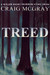 Treed (A Killer Short Horror Story) by Craig McGray