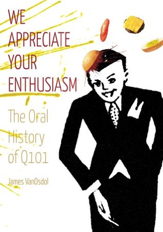 Free PDF Book We Appreciate Your Enthusiasm: The Oral History of Q101 Free PDF Book We Appreciate Your Enthusiasm: The Oral History of Q101