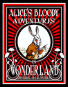 Alice's Bloody Adventures in Wonderland