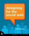 Designing for the Social Web by Joshua Porter