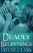 Deadly Beginnings (Deadly, #0.5) by Jaycee Clark