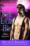 Some Lycan Hot (Broken Heart, #11)