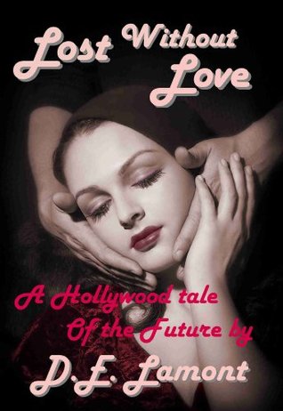 lost-without-love-a-hollywood-tale-of-the-future