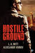 Hostile Ground by L.A. Witt
