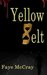 Yellow Belt by Faye McCray