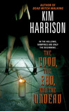 The Good, the Bad, and the Undead (The Hollows, #2)