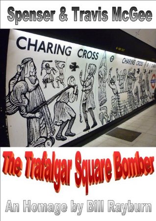 Spenser and Travis McGee: The Trafalgar Square Bomber