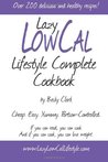 Lazy Low Cal Lifestyle Complete Cookbook cover
