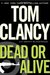 Dead or Alive (Jack Ryan Universe, #13)