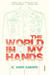 The World in My Hands by K. Anis Ahmed