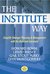 The Institute Way: Simplify Strategic Planning and Management with the Balanced Scorecard