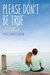 Please Don't Be True (Alice, #19-21) by Phyllis Reynolds Naylor