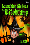 Launching Sisters to WitchCamp
