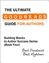 The Ultimate Goodreads Guide for Authors (Building Blocks to Author Success)