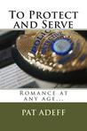 To Protect and Serve cover