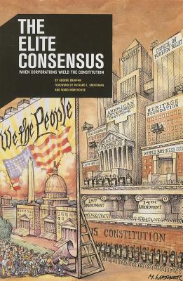 The Elite Consensus: When Corporations Wield The Constitution Descargar un libro gratis en pdf
