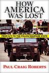 How America Was Lost: From 9/11 to the Police/Warfare State