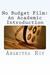 No Budget Film An Academic Introduction by Anamitra Roy