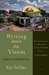 Writing Down the Vision Essays Prophecies by Kei Miller