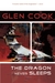 The Dragon Never Sleeps by Glen Cook