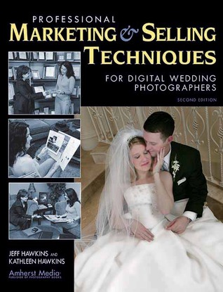 Professional Marketing & Selling Techniques for Digital Wedding Photographers Book Cover