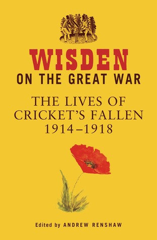 wisden-on-the-great-war-the-lives-of-cricket-s-fallen-1914-1918
