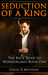 Seduction of a King by David R. Metheny Seduction of a King by David R. Metheny