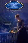 The Frog Prince (Faerie Tale Collection, #8)