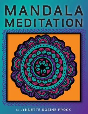 mandala-meditation-manifest-visualizations-through-meditation-while-coloring-and-drawing-mandalas