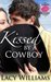Kissed by a Cowboy (Inspy Kisses) by Lacy Williams