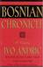 Bosnian Chronicle by Ivo Andrić