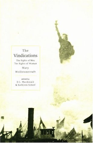 The Vindications: The Rights of Men and the Rights of Woman (2 in 1)