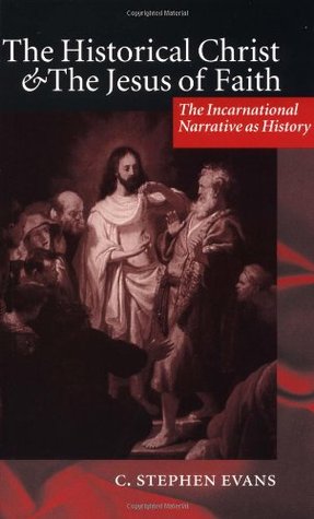 the-historical-christ-the-jesus-of-faith-the-incarnational-narrative-as-history
