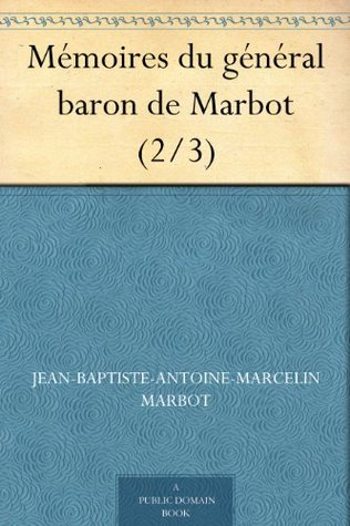 mmoires-du-gnral-baron-de-marbot-2-3