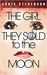 The Girl They Sold to the Moon by Chris Stevenson